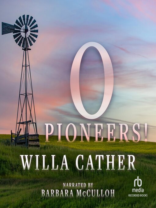 Title details for O Pioneers! by Willa Cather - Available